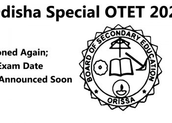 Odisha Special OTET 2025 Postponed Again; Fresh Exam Date To Be Announced Soon